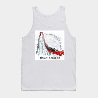 Roller Coasters - The funniest thing in the world Tank Top